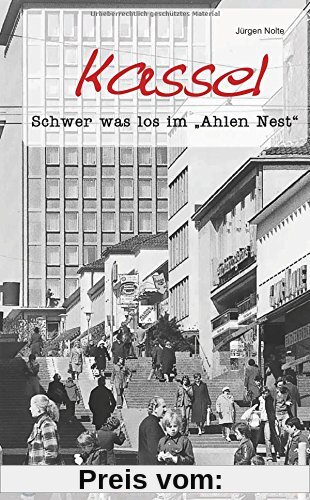 Kassel - Geschichten und Anekdoten: Schwer was los im 'Ahlen Nest'